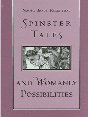 cover image of Spinster Tales and Womanly Possibilities
